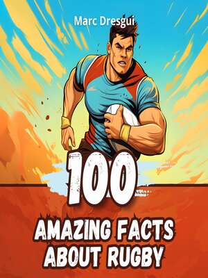 cover image of 100 Amazing Facts about Rugby